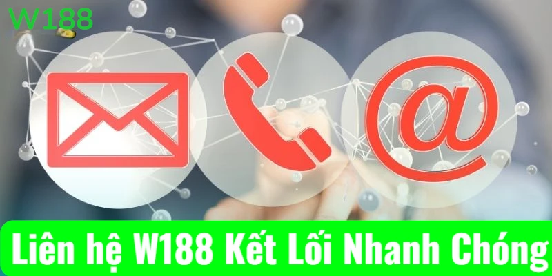 Liên hệ W188 qua mạng xã hội như Facebook, Zalo, Telegram để nhận hỗ trợ nhanh chóng.